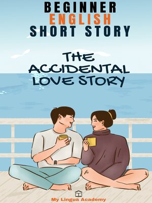 cover image of The Accidental Love Story
